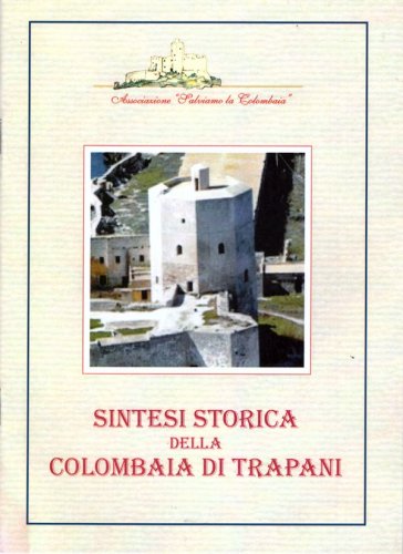 Sintesi storica della Colombaia di Trapani