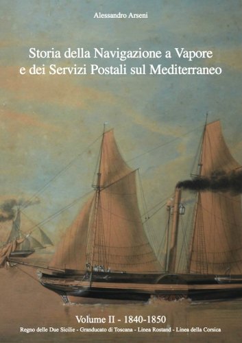 Storia della navigazione a vapore e dei servizi postali sul Mediterraneo 1840-50