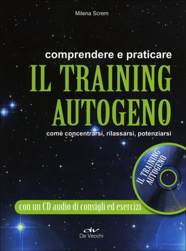 Comprendere e praticare il training autogeno