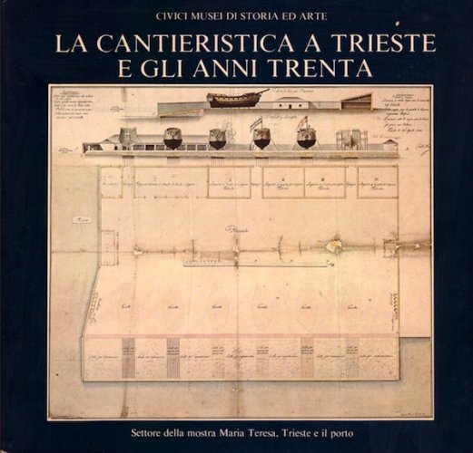 Cantieristica a Trieste e gli anni trenta
