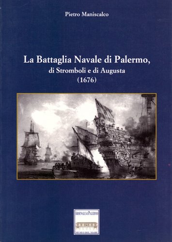 Battaglia navale di Palermo di Stromboli e di Augusta 1676
