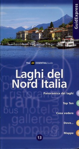 Laghi del Nord Italia - essential guide