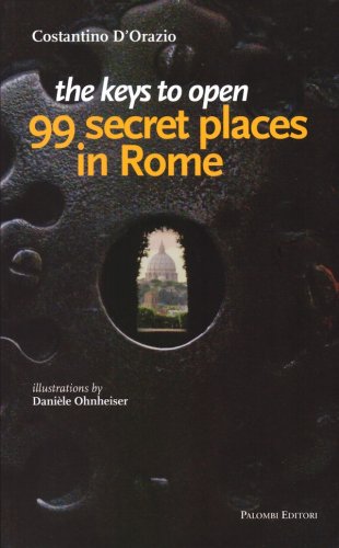 Keys to open 99 secret places in Rome