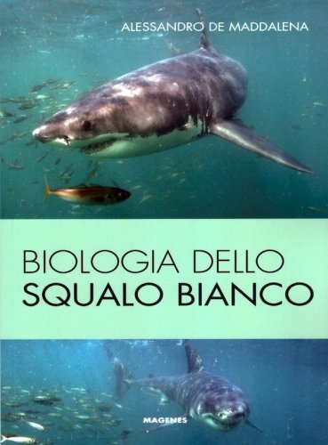 Biologia dello squalo bianco