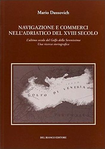 Navigazione e commerci nell'Adriatico del XVIII secolo