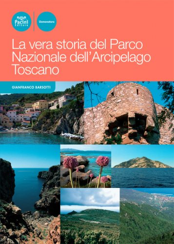 Vera storia del Parco Nazionale dell’Arcipelago Toscano