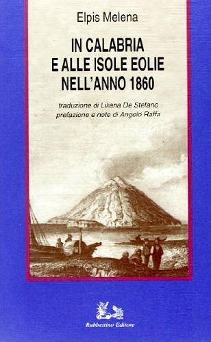 In Calabria e alle isole Eolie nell'anno 1860