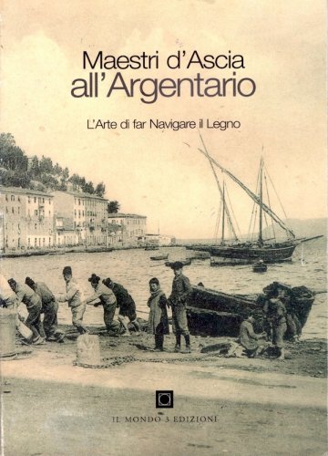 Maestri d'ascia all'Argentario