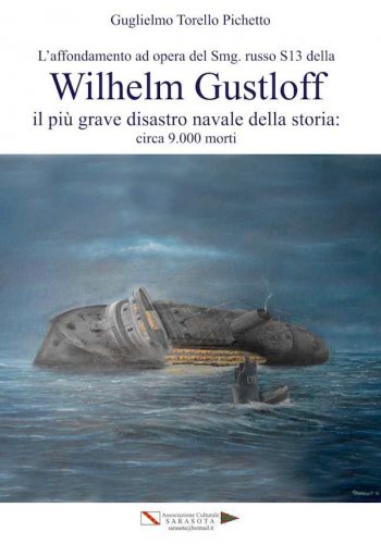 Affondamento ad opera del Smg. russo S13 della Wilhelm Gustloff