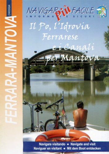 Po, l'Idrovia Ferrarese e i Canali per Mantova