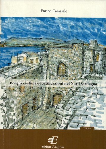 Borghi costieri e fortificazioni nel Nord Sardegna