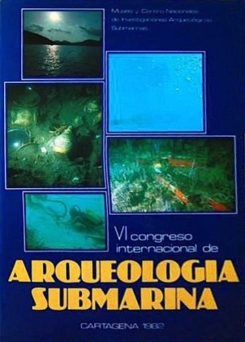 VI congreso internacional de arqueologia submarina