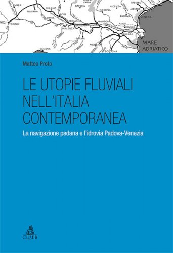 Utopie fluviali nell'Italia contemporanea
