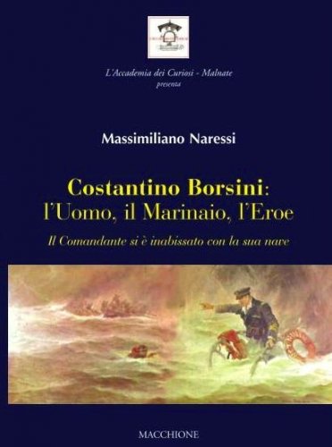 Costantino Borsini l'uomo, il marinaio, l'eroe