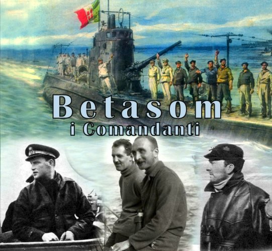 Betasom, i comandanti