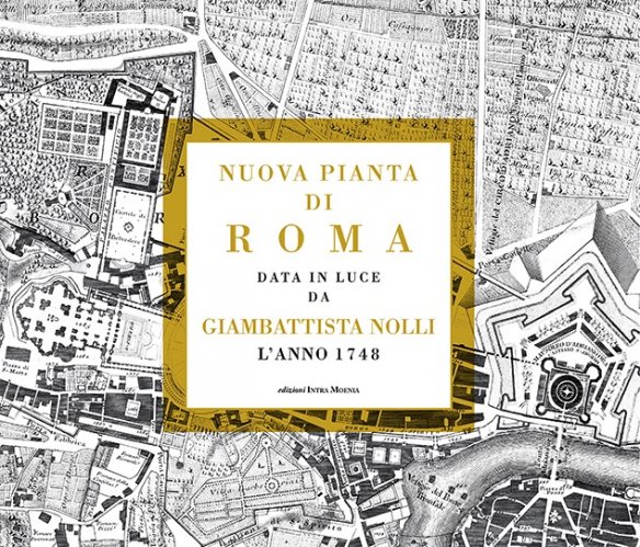 Nuova pianta di Roma data in luce da Giambattista Nolli l’anno 1748