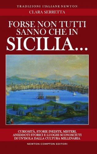 Forse non tutti sanno che in Sicilia...