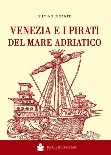 Venezia e i pirati del mare Adriatico