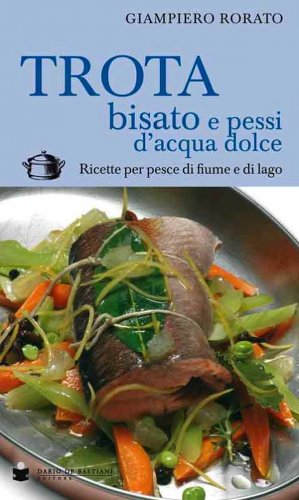Trota, bisato e pessi d’acqua dolce
