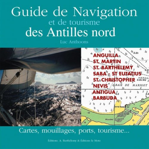 Guide de navigation et de tourisme des Antilles Nord