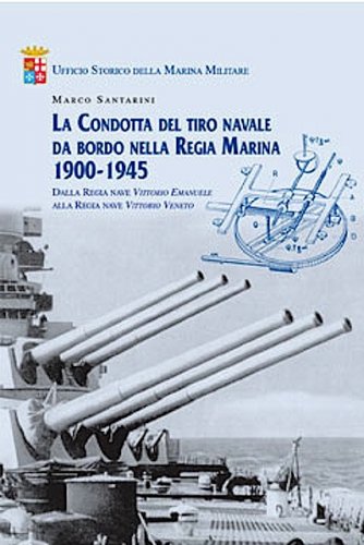 Condotta del tiro navale da bordo nella Regia Marina 1900-1945