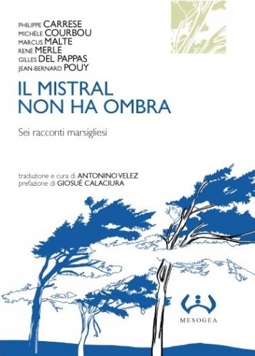 Mistral non ha ombra