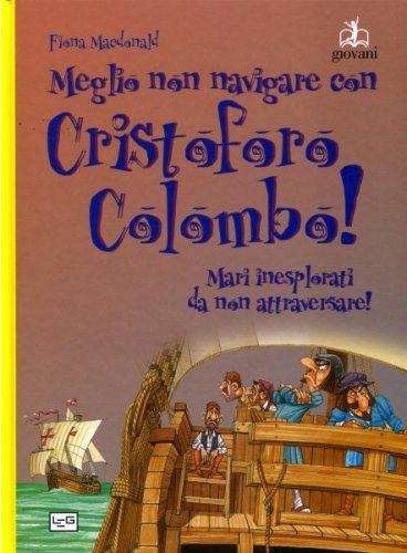 Meglio non navigare con Cristoforo Colombo!
