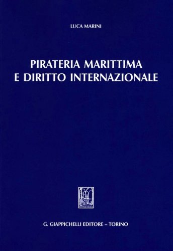 Pirateria marittima e diritto internazionale