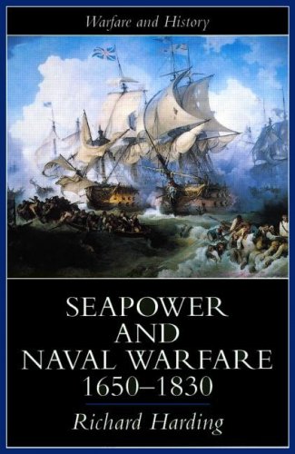 Seapower and Naval Warfare 1650-1830