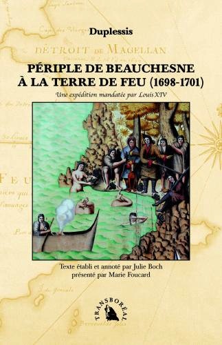 Périple de Beauchesne à la Terre de Feu 1698-1701