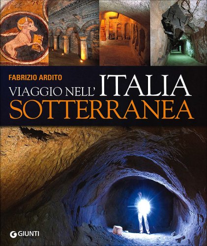 Viaggio nell'Italia sotterranea