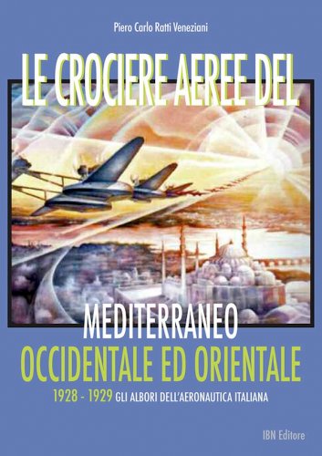 Crociere aeree del Mediterraneo Occidentale ed Orientale