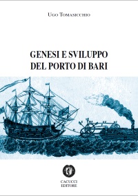 Genesi e sviluppo del porto di Bari