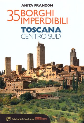 35 borghi imperdibili Toscana centro Sud