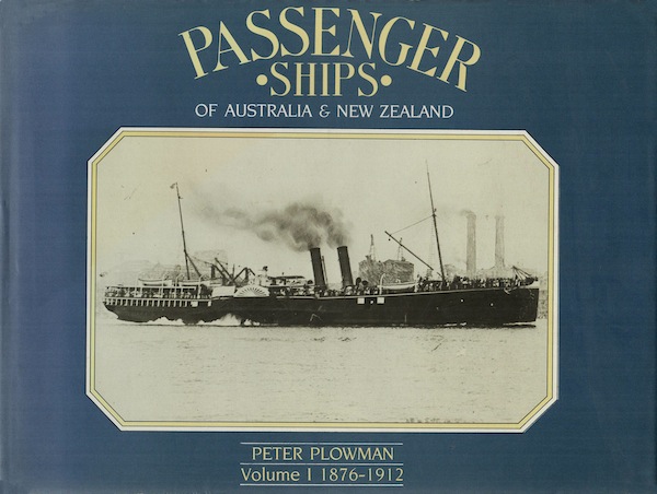 Passenger ships of Australia & New Zealand 1876-1912 vol.1
