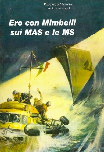 Ero con Mimbelli sui MAS e le MS