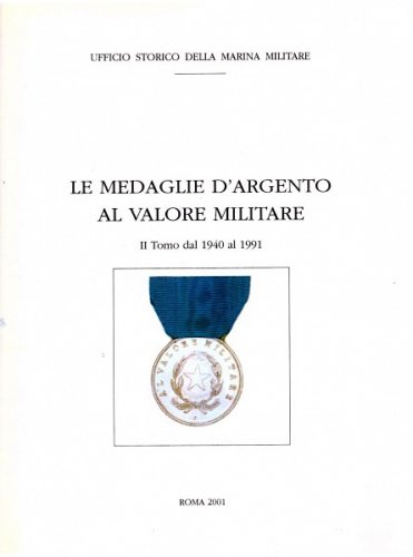 Medaglie d'argento al valore militare tomo II