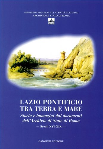 Lazio pontificio tra terra e mare
