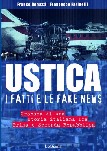 Ustica: i fatti e le fake news