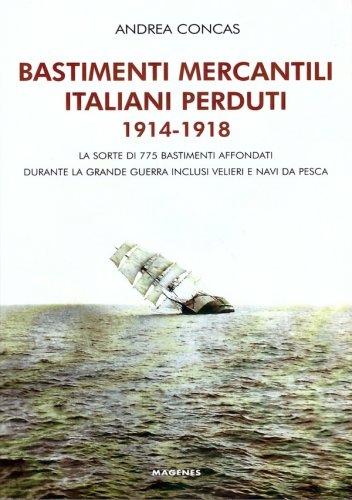 Bastimenti mercantili italiani perduti 1914-1918