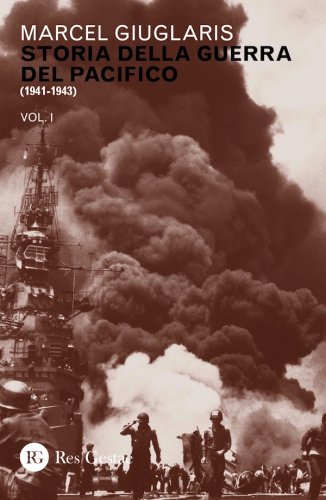 Storia della guerra del Pacifico 1941-1943 vol.1