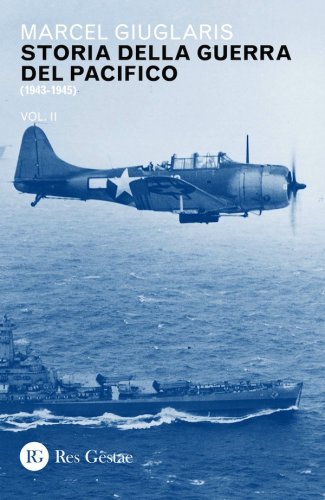 Storia della guerra del Pacifico 1943-1945 vol.2