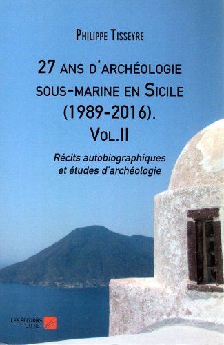 27 ans d'archéologie sous-marine en Sicile 1989-2016