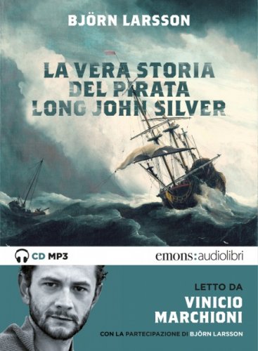 Vera storia del pirata Long John Silver