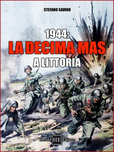 1944: la Decima MAS a Littoria