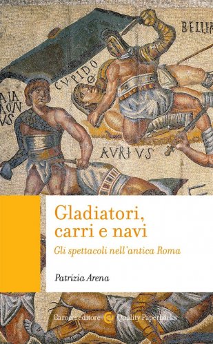Gladiatori, carri e navi