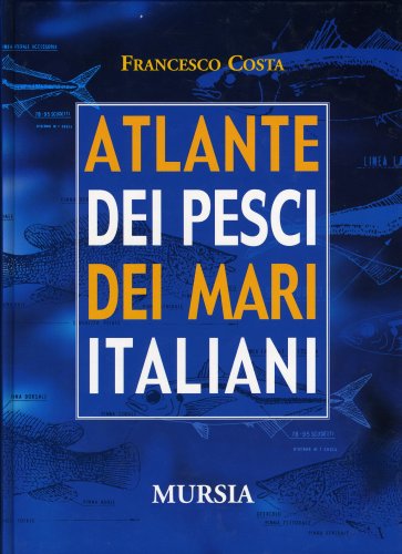 Atlante dei pesci dei mari italiani
