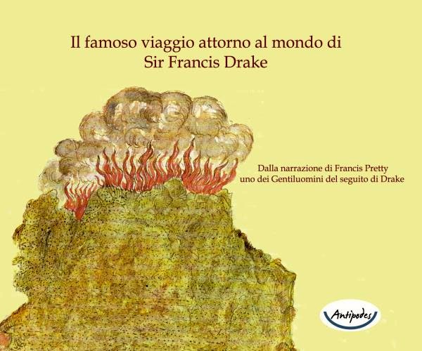 Famoso viaggio attorno al mondo di Sir Francis Drake