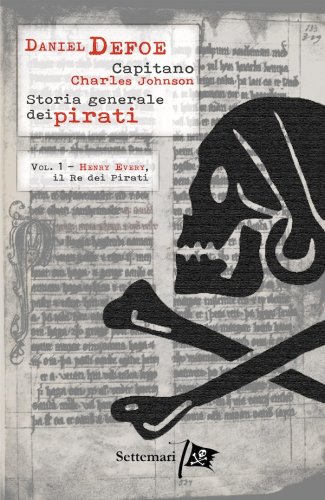 Storia generale dei pirati vol.1