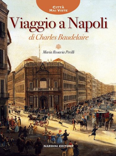 Viaggio a Napoli di Charles Baudelaire